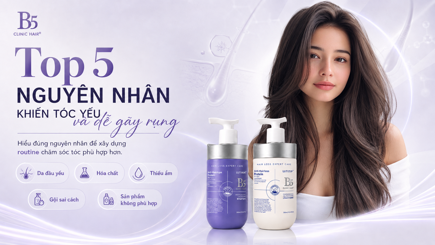 Top 5 nguyên nhân khiến tóc yếu và dễ gãy rụng